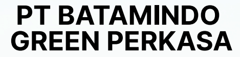 PT. BATAMINDO GREEN PERKASA